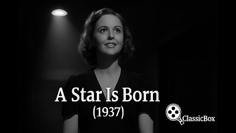 🎬 A Star Is Born (1937) | Janet Gaynor & Fredric March | Classic Drama | Full Movie