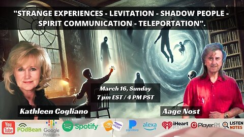 "Strange experiences -Levitation - Shadow people - Spirit Communication -Teleportation"with Kathleen