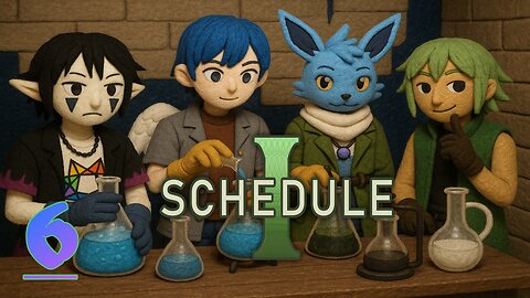 Just some Timey-Wimey BS || Schedule 1 #6