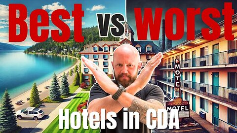 Where to stay when you are visiting Coeur d'Alene Idaho - and where not to stay!
