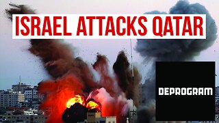 DeProgram with Ted Rall and John Kiriakou: “Israel Attacks Qatar”