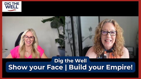 Dig the Well | Episode 47: Show your Face | Build your Empire!