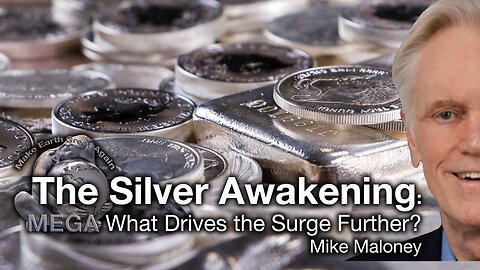 The Silver Awakening: What Drives the Surge Further? - Mike Maloney