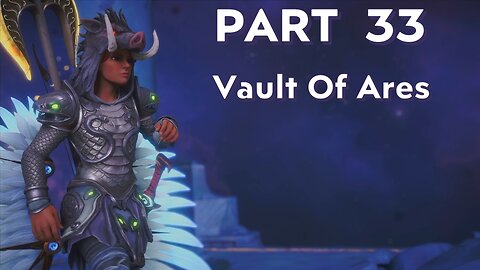 Immortals Fenyx Rising - Part 33 - Jaws Of War - Vault Of Ares
