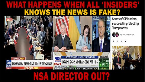 WHAT HAPPENS WHEN ALL ‘INSIDERS’ KNOWS THE NEWS IS FAKE? NSA DIRECTOR OUT? NEXT? & OTHER NEWS.. (5.1.25)