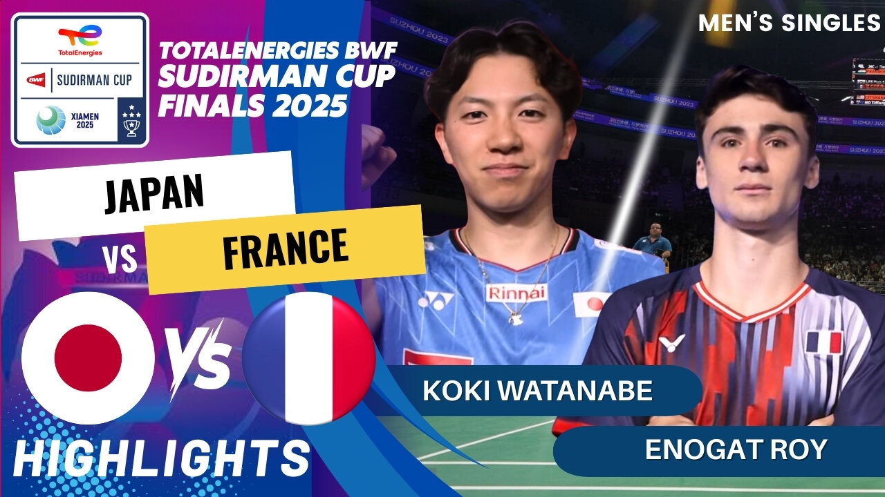 Koki Watanebe (JPN) vs Enogat Roy (FRA) - Day3 | BWF Sudirman Cup Finals 2025