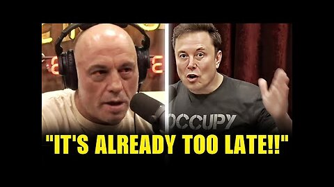 "It's GAME OVER Now!" - Elon Musk Scares Joe Rogan