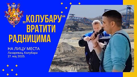 „Колубару“ вратити радницима - НА ЛИЦУ МЕСТА