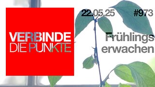 Verbinde die Punkte #973 - Frühlingserwachen (22.05.2025)