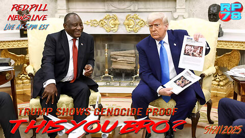 South African President Shamed By Trump In Oval Office Visit on Red Pill News Live