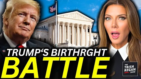 Supreme Court Hints at Historic Win for Trump on Birthright Citizenship Battle