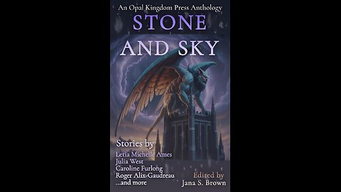 Episode 671: The Stone And Sky Anthology by Opal Kingdom Press