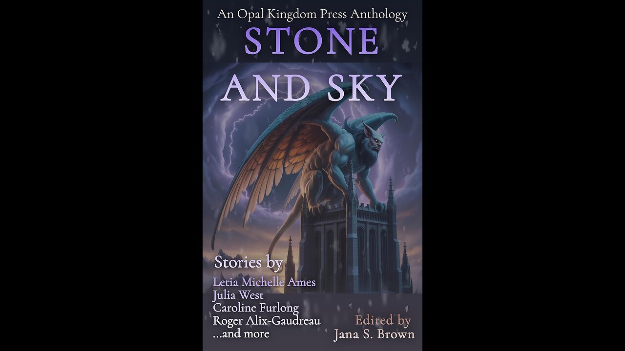 Episode 671: The Stone And Sky Anthology by Opal Kingdom Press