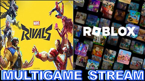 Marvel Rivals & Roblox LIVE! 🎮 Double the Fun