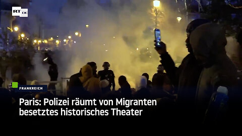 Paris: Polizei räumt von Migranten besetztes historisches Theater