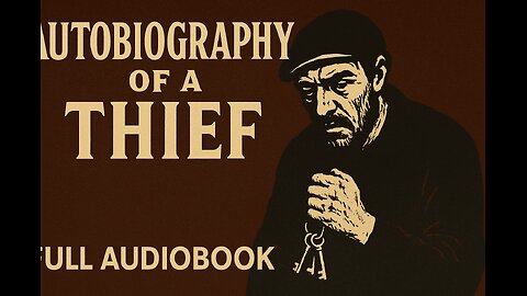 Autobiography of a Thief | True Crime Confession | Full Audiobook