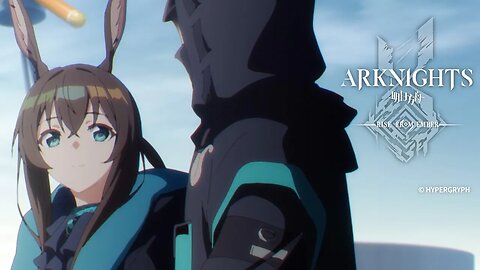 Arknights TV Animation [RISE FROM EMBER] Special Ending Theme
