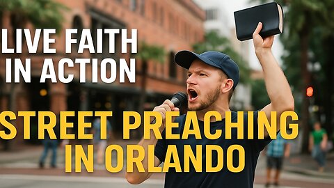 Live Faith in Action: Street Preaching in Orlando