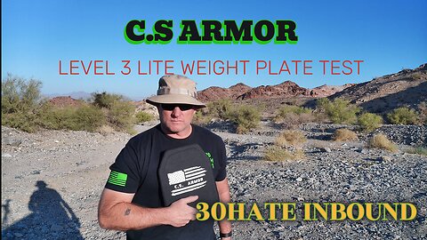 Testing Lvl 3 Plates from C S Armor