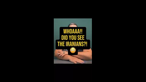 Whoaaa! Did You See The Iranians? 👀