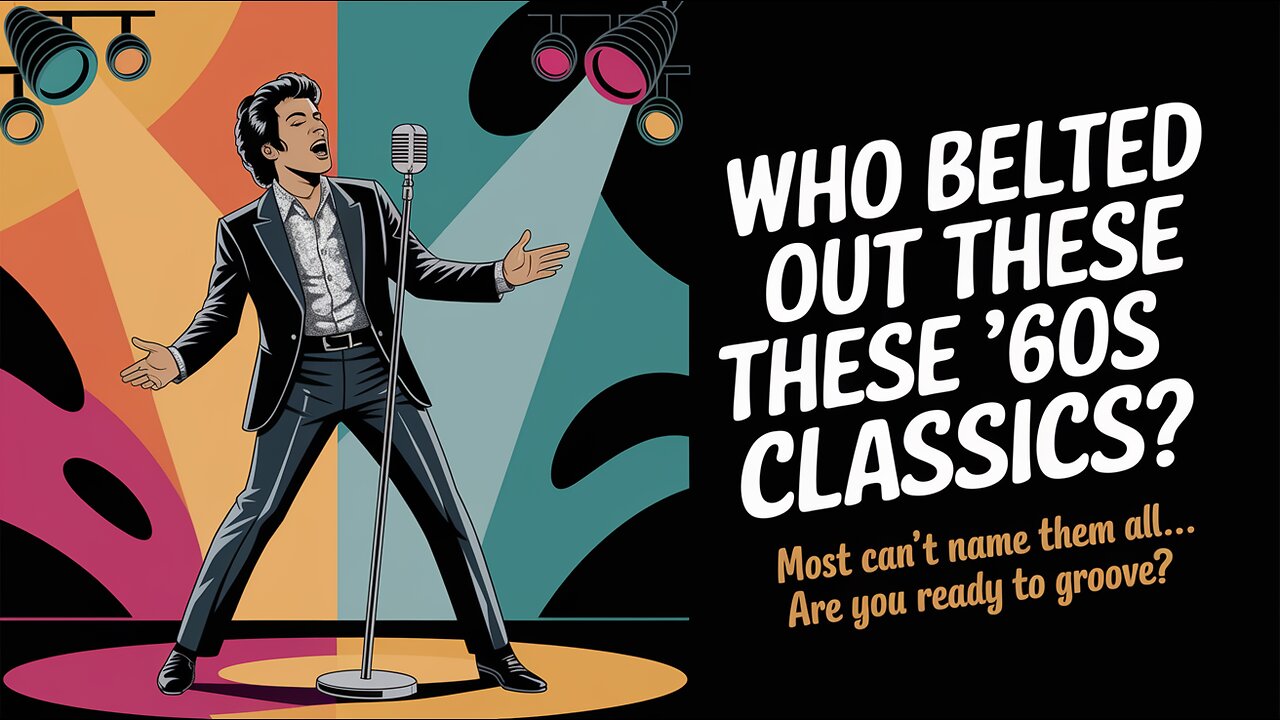 Who Belted Out These ’60s Classics?
