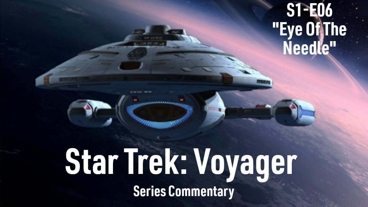 Series Commentary - Star Trek: Voyager - S1E06