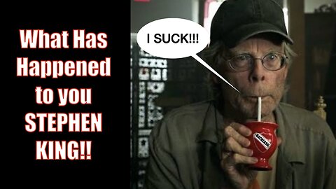 Stephen King: What has Happened? YOU SUCK NOW!