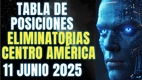 TABLA DE POSICIONES ELIMINATORIAS MUNDIAL 11 JUNIO 2025, CENTRO AMÉRICA, CRYPENATO