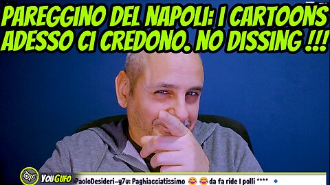 PAREGGIO NAPOLI: ADESSO I CARTONATI CI CREDONO. RIPETO, IO NON FACCIO DISSING.
