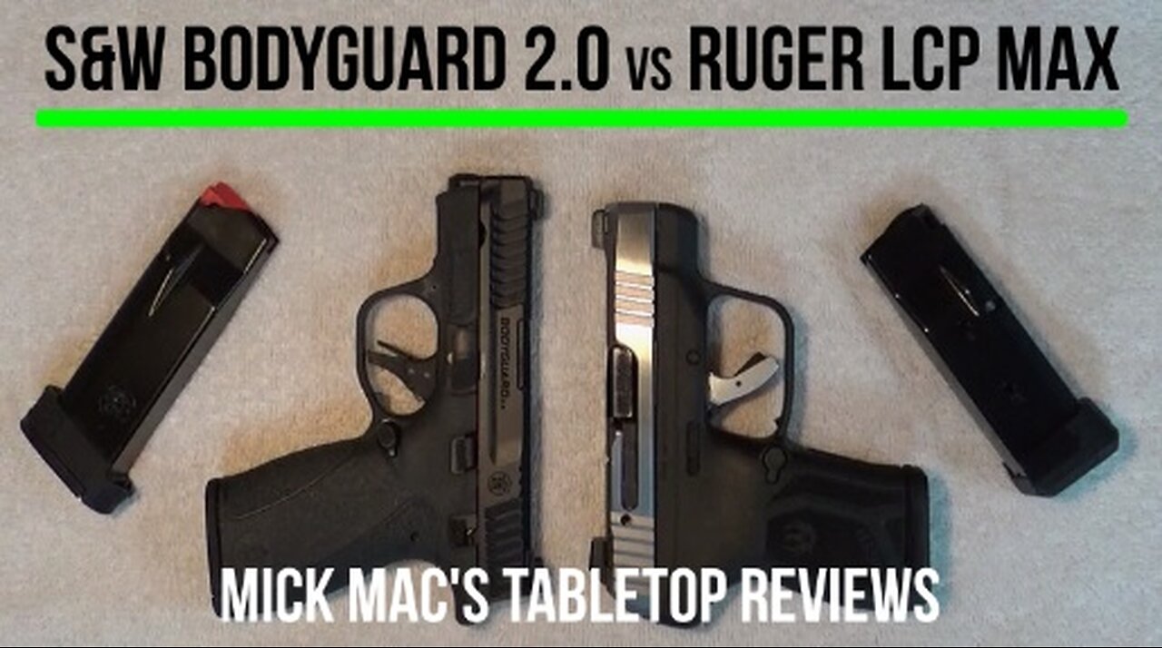 S&W Bodyguard 2.0 vs Ruger LCP MAX 380 PistolsTabletop Review - Episode #202511