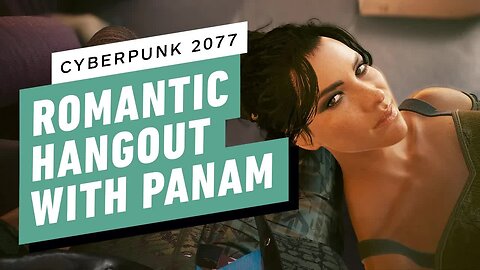 Cyberpunk 2077 - Full Panam Hangout
