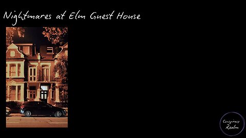 Nightmares at Elm Guest House