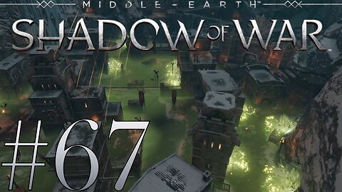 Destroying Seregost | Middle-Earth: Shadow of War #67