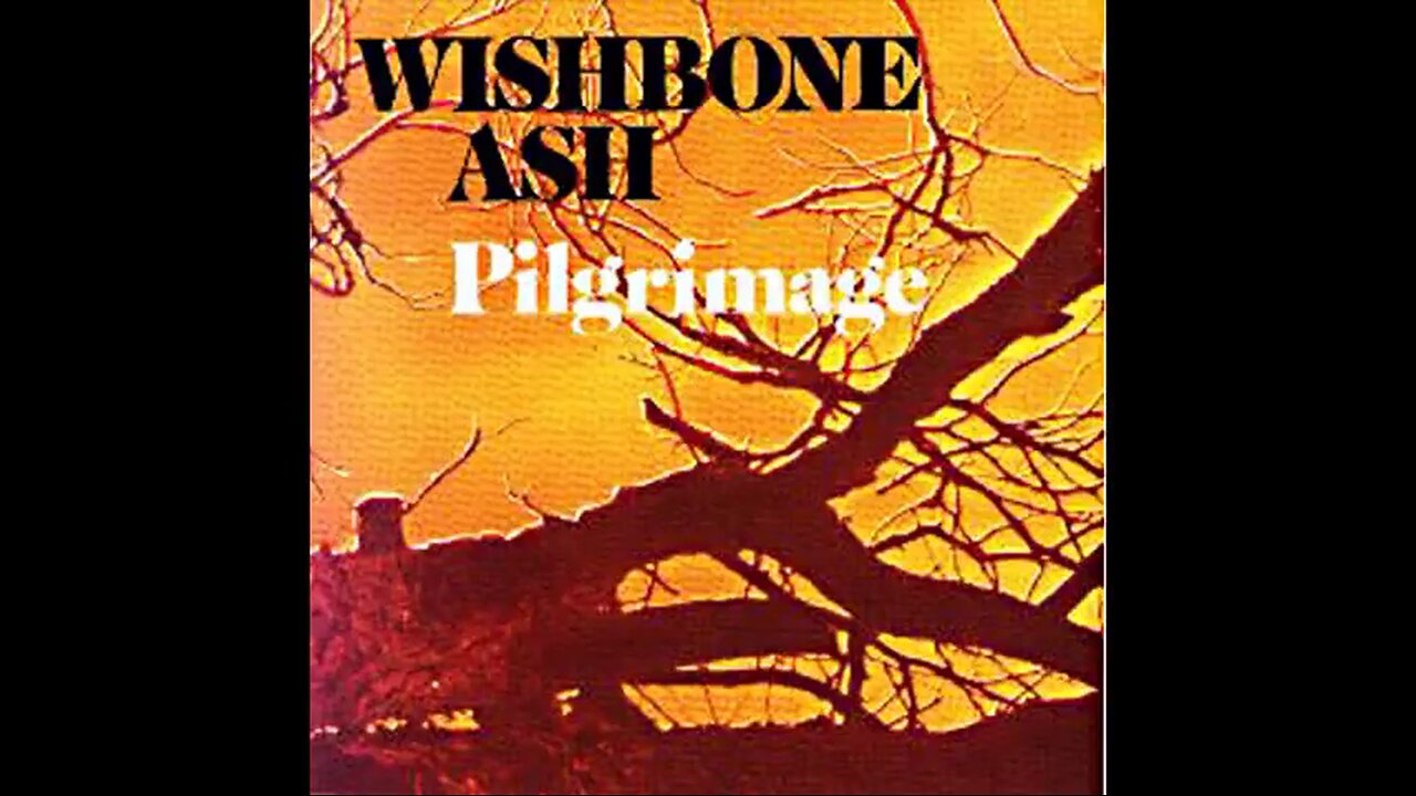 Wishbone Ash - Pilgrimage (1971) [Full Album]
