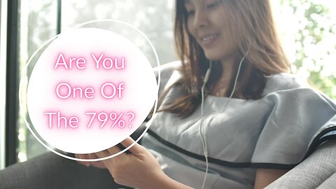Are you one of the 79%?