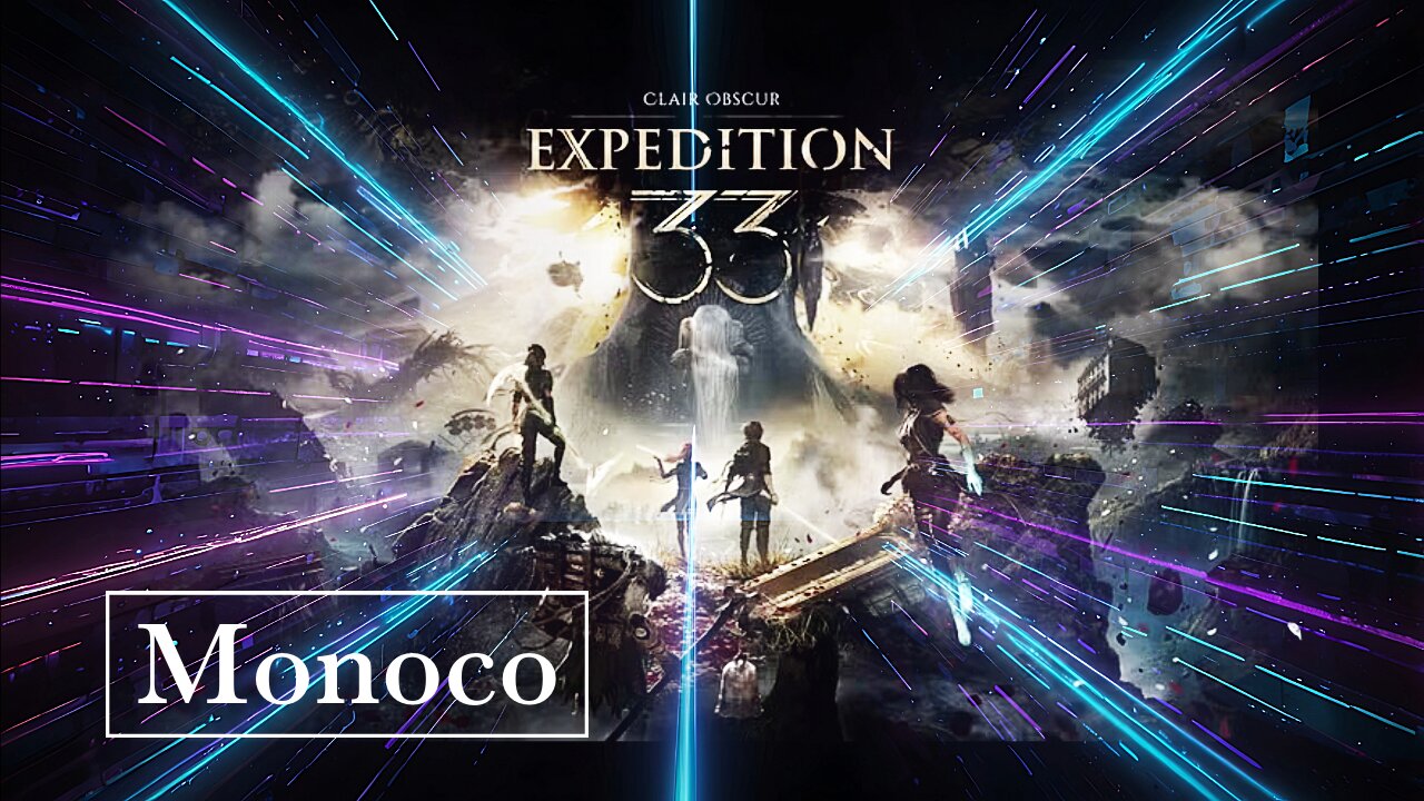 Clair Obscur Expedition 33: Monoco! Part 12