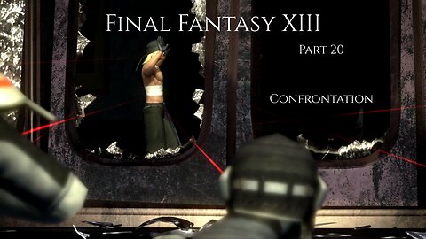 Final Fantasy XIII Part 20 - Confrontation