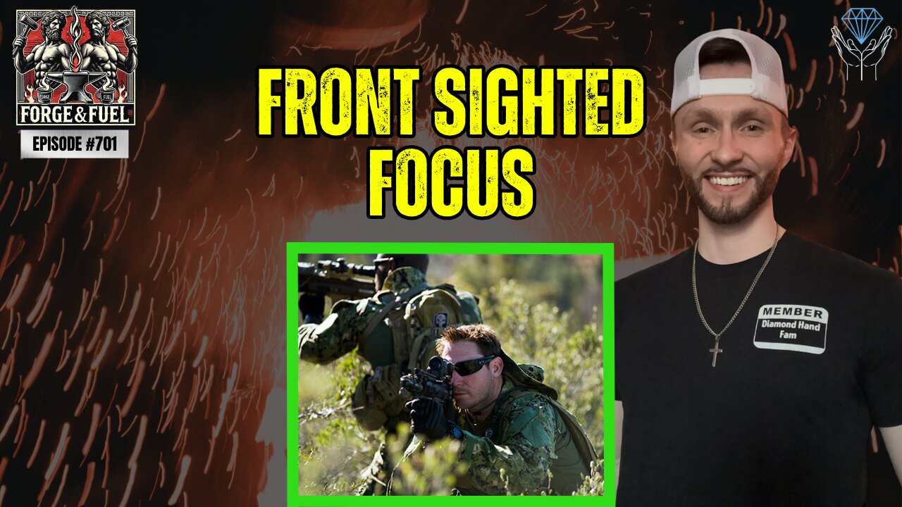 Where Are Your Sights Set? | Forge & Fuel - Ep. #701