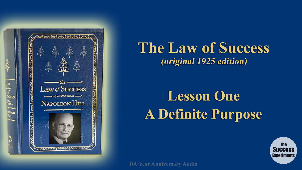 The Law of Success 1925 - Lesson One - A Definite Purpose By Napoleon Hill