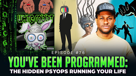 Episode #76 - You've Been Programmed: The Hidden Psyops Running Your Life w/ Katillist Jones