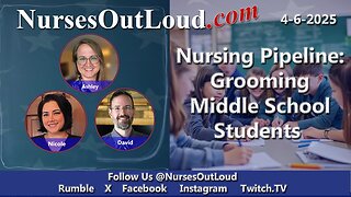 4-6-2025 Nursing Pipeline: Grooming Middle School Students with Nurses Ashley, Nicole, and Dave