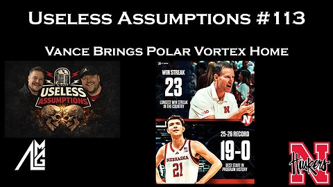 Useless Assumptions #113 Vance Brings Polar Vortex Home