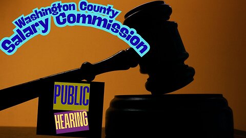 Washington County Salary Commission Hears Public Concerns Over Proposed Pay Increases