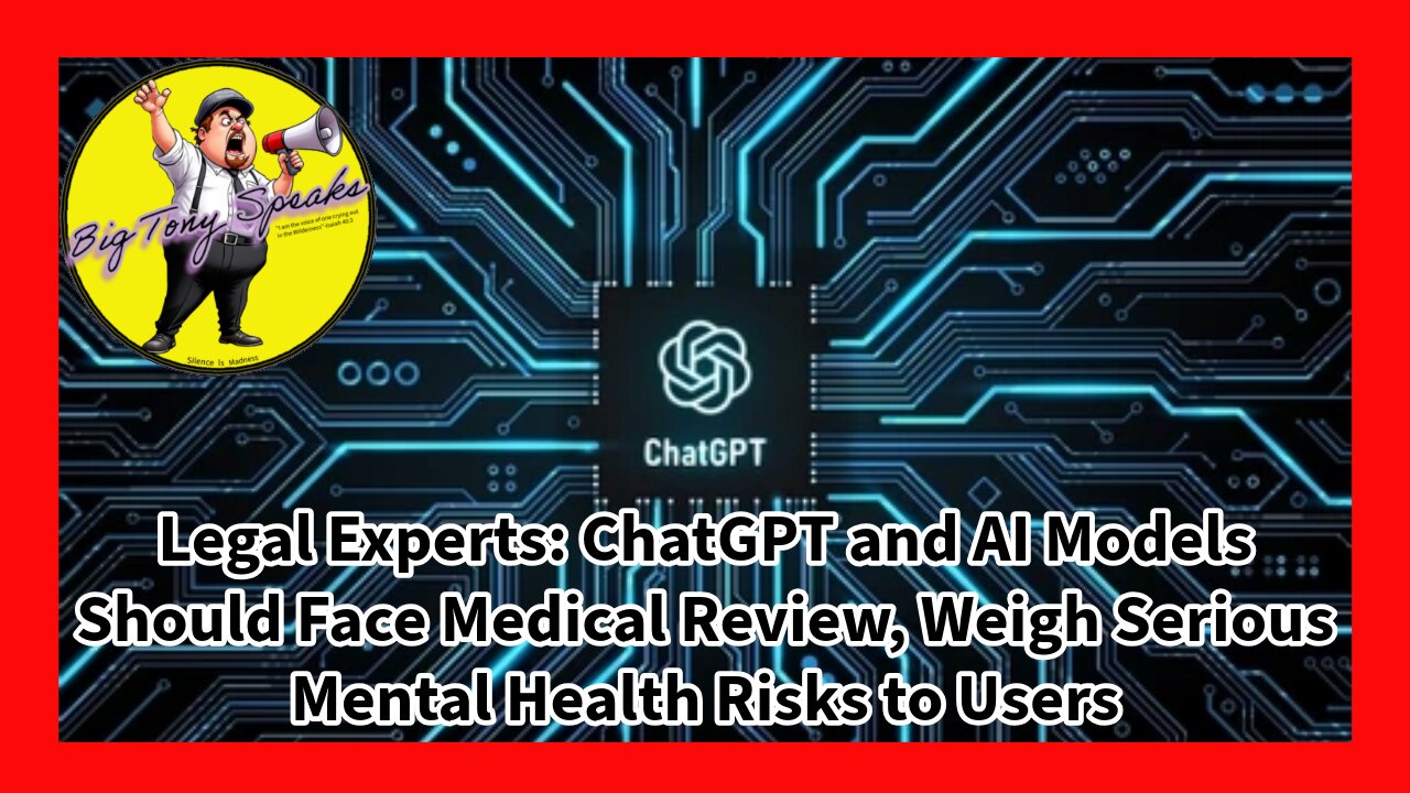 Episode 123 : ChatGPT, AI Models Should Face Medical Review , Weigh Mental Health Risks to Users