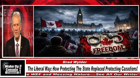 WUCN-Epi#594-This is the Liberal Way: How Protecting the State Replaced Protecting Canadians
