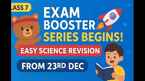 Curious Cub Exam Booster Begins! 🚀 Easy Science Revision for Final Exams | Curiosity Class 7 Science