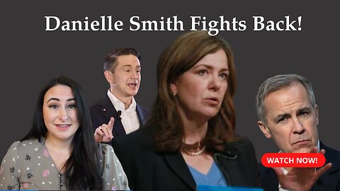 Will Alberta Separate? Danielle Smith Fights Back Against Carney with Poilievre in Her Corner