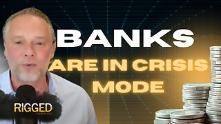UPDATE!!! Banks are In Crisis Mode. You Need to hear this | Rigged w/ Terry Sacka.
