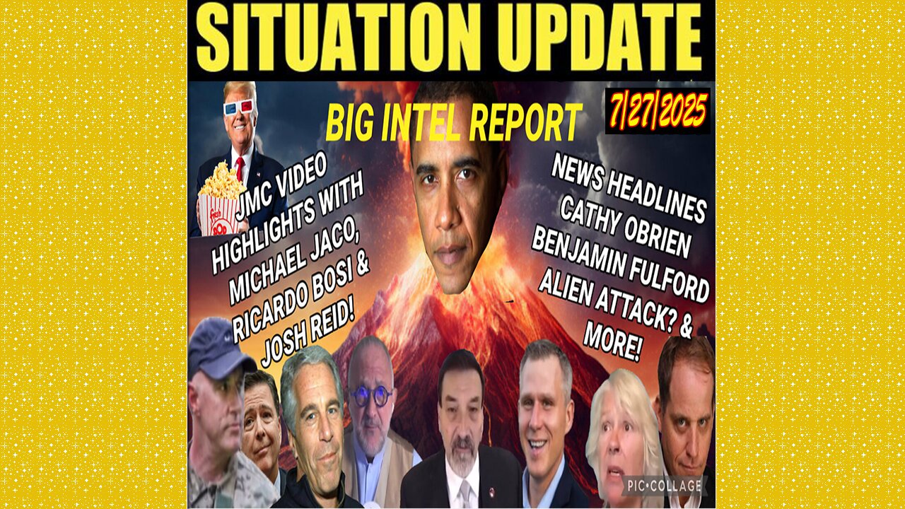 SITUATION UPDATE 7/27/25 - Highlights With Michael Jaco, Benjamin Fulford, Ricardo Bosi & Josh Reid