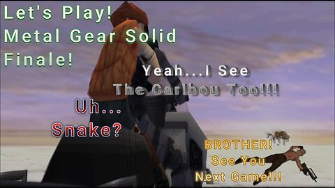Let's Play! Metal Gear Solid Finale! One Persistent Snake